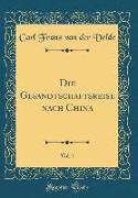 Die Gesandtschaftsreise nach China, Vol. 1 (Classic Reprint)