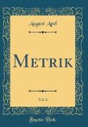 Metrik, Vol. 2 (Classic Reprint)