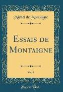 Essais de Montaigne, Vol. 8 (Classic Reprint)