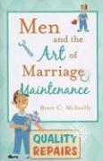 Men and the Art of Marriage Maintenance