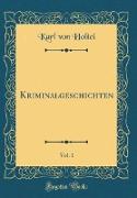 Kriminalgeschichten, Vol. 1 (Classic Reprint)