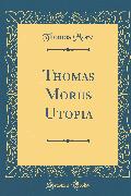 Thomas Morus Utopia (Classic Reprint)