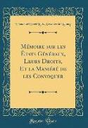 Mémoire sur les États Généraux, Leurs Droits, Et la Maniéré de les Convoquer (Classic Reprint)