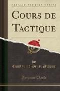 Cours de Tactique (Classic Reprint)