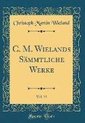 C. M. Wielands Sämmtliche Werke, Vol. 33 (Classic Reprint)