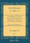 Die Entstehung der Preußischen Landeskirche Unter der Regierung König Friedrich Wilhelms des Dritten, nach den Quellen Erzählt, Vol. 1