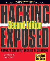 Hacking Exposed: Network Security Secrets & Solutions