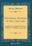 Historical Summary of the Corn Laws