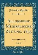 Allgemeine Musikalische Zeitung, 1835, Vol. 37 (Classic Reprint)