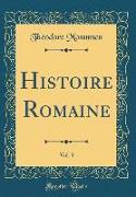 Histoire Romaine, Vol. 3 (Classic Reprint)