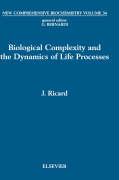 Biological Complexity and the Dynamics of Life Processes