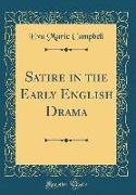 Satire in the Early English Drama (Classic Reprint)