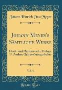 Johann Meyer's Sämtliche Werke, Vol. 8