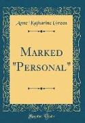 Marked "Personal" (Classic Reprint)