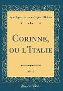 Corinne, Ou L'Italie, Vol. 2 (Classic Reprint)