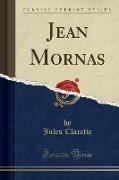 Jean Mornas (Classic Reprint)