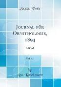 Journal für Ornithologie, 1894, Vol. 42