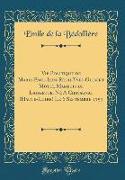 Vie Politique de Marie-Paul-Jean-Roch-Yves-Gilbert Motié, Marquis de Lafayette, Né A Chavagnac (Haute-Loire) Le 6 Septembre 1757 (Classic Reprint)