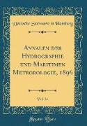 Annalen der Hydrographie und Maritimen Meteorologie, 1896, Vol. 24 (Classic Reprint)