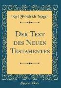 Der Text Des Neuen Testamentes (Classic Reprint)