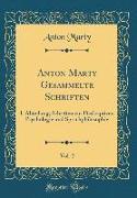 Anton Marty Gesammelte Schriften, Vol. 2