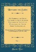 Die Schriften des Neuen Testaments in Ihrer Ältesten Erreichbaren Textgestalt Hergestellt auf Grund Ihrer Textgeschichte, Vol. 1