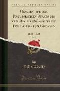 Geschichte des Preussischen Staats bis zum Regierungs-Autritt Friedrichs des Grossen, Vol. 2