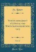 Vierteljahrschrift für Sozial-und Wirtschaftsgeschichte, 1913, Vol. 11 (Classic Reprint)
