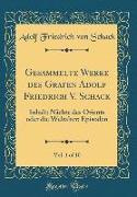 Gesammelte Werke des Grafen Adolf Friedrich V. Schack, Vol. 1 of 10