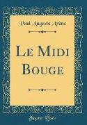 Le MIDI Bouge (Classic Reprint)