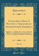 Opera Omnia Sixti V, Pontificis Maximi Jussu Diligentissime Emendata, Vol. 11