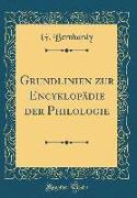Grundlinien zur Encyklopädie der Philologie (Classic Reprint)