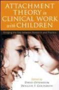 Attachment Theory in Clinical Work with Children