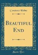Beautiful End (Classic Reprint)
