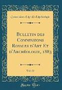 Bulletin Des Commissions Royales D'Art Et D'Archéologie, 1883, Vol. 22 (Classic Reprint)