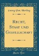 Recht, Staat und Gesellschaft (Classic Reprint)