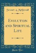 Evolution and Spiritual Life (Classic Reprint)