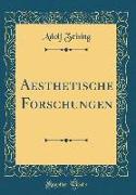 Aesthetische Forschungen (Classic Reprint)