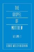 The Gospel of Matthew, Volume 1