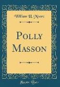 Polly Masson (Classic Reprint)