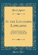 In the Louisiana Lowlands