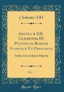 Sæculum XII, Clementis III Pontificis Romani Epistolæ Et Privilegia, Vol. 1