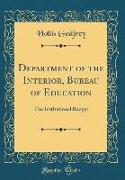 Department of the Interior, Bureau of Education: The Institutional Budget (Classic Reprint)