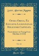 Opera Omnia, Ex Editione Lugdunensis Religiose Castigata, Vol. 20