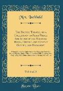 The British Theatre, or a Collection of Plays Which Are Acted at the Theatres Royal, Drury-Lane, Covent Garden, and Haymarket, Vol. 6 of 25