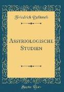 Assyriologische Studien (Classic Reprint)