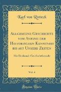 Allgemeine Geschichte vom Anfang der Historischen Kenntniß bis auf Unsere Zeiten, Vol. 4