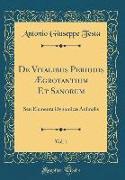 De Vitalibus Periodis Ægrotantium Et Sanorum, Vol. 1