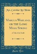 Marcus Warland, or the Long Moss Spring