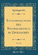Entscheidungen des Reichsgerichts in Zivilsachen, Vol. 10 (Classic Reprint)